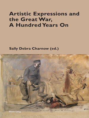 cover image of Artistic Expressions and the Great War, a Hundred Years On